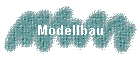 Modellbau