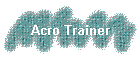 Acro Trainer